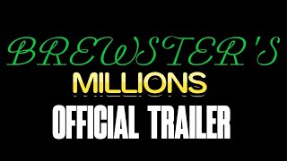 Brewsters Millions film trailer HD [upl. by Adolpho]