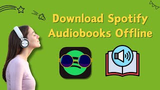 Download Spotify AudioBooks for Offline Listening  Latest Updated [upl. by Ade]