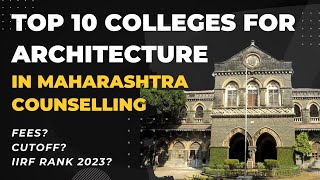 Top 10 Architecture Colleges In Maharashtra  Participating in MHTCET counselling barch [upl. by Adnuhser90]