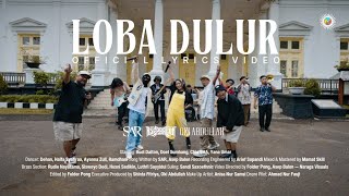 SAR x Oki Abdullah x Asep Balon  Loba Dulur Official Lyrics Video [upl. by Axel]