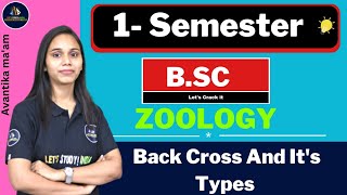 Back Cross And Its Types  Zoology  BSc Zoology 1st Semester  Nayanima Maam [upl. by Pilihp218]