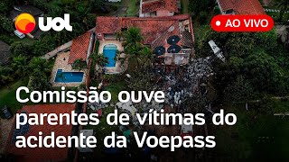 Acidente da Voepass Comissão da Câmara ouve parentes de vítimas do acidente aéreo em Vinhedo [upl. by Florian697]