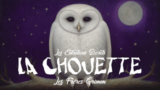 La Chouette Les Frères Grimm Conte Folklorique [upl. by Galateah]