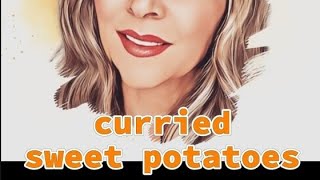 Curried Sweet Potatoes [upl. by Oscar]