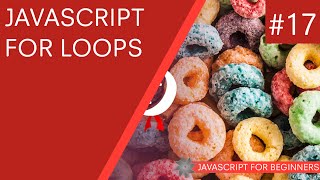 JavaScript Tutorial For Beginners 17  For Loops [upl. by Rhoades]