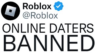 Roblox is BANNING Online Daters [upl. by Apostles]