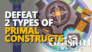 Defeat 2 types of Primal Constructs Genshin Impact [upl. by Htiek363]