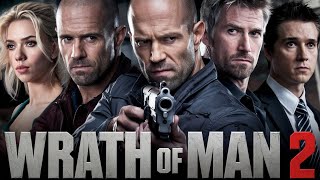 Wrath of Man 2 2025 Movie  Jason Statham Holt McCallany Scarlett  Review And Facts [upl. by Oner]