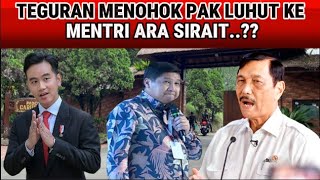 TEGASS TEGURAN MENOHOK PAK LUHUT BUAT ARA SIRAIT SADAR DIRI SEBAGAI SEORANG MENTRI [upl. by Ricker]