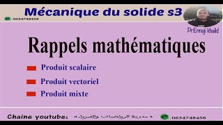 Rappels mathématiques mécanique du solide [upl. by Cristin]