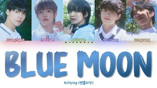 NFlying 엔플라잉 – Blue Moon HanRomEng Color Coded Lyrics [upl. by Nico371]