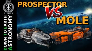 Best Mining Ship in Star Citizen  Solo and fleet  Mole vs Prospector [upl. by Sollars203]