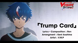 CARDFIGHT VANGUARD Divinez Opening Theme 「Trump Card」 [upl. by Blaire]