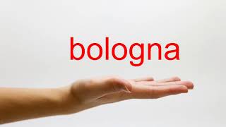 How to Pronounce bologna  American English [upl. by Iatnohs266]