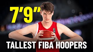 The Tallest FIBA Hoopers  Basketball Highlights [upl. by Bara]