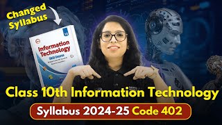 📣Class 10th Information Technology Syllabus 202425  IT Code 402 Changed Syllabus😱 [upl. by Tsyhtema73]