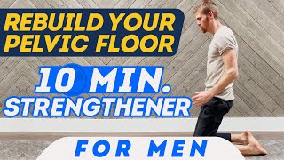 Rebuild Your Pelvic Floor ⚡ 10 Min Strengthener For Men [upl. by Ecneitap]