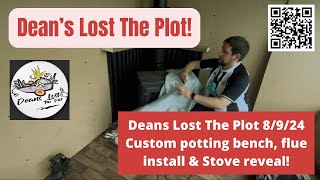 Deans Lost The Plot 8924 Custom potting bench flue install amp Stove reveal [upl. by Darrin]