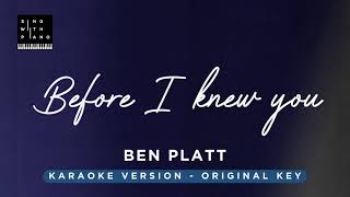 Before I knew you  Ben Platt Original Key karaoke  Piano Instrumental Cover with Lyrics [upl. by Analle460]