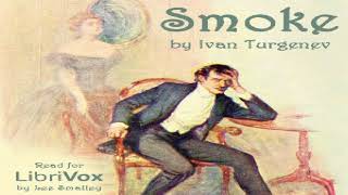 Smoke  Ivan Turgenev  Published 1800 1900  Soundbook  English  15 [upl. by Coltun328]