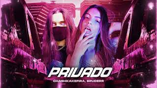 CHASHKAKEFIRA Bruderr – PRIVADO [upl. by Fang210]