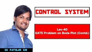 Lec 40 GATE Problems on Bode Plot Contd [upl. by Floria]