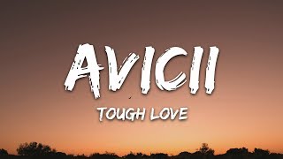 Avicii  Tough Love Lyrics ft Agnes Vargas amp Lagola [upl. by Rednaeel]