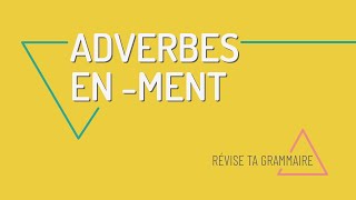 Les adverbes en ment en français [upl. by Cacka525]