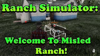 Ranch Simulator Welcome To Misled RANCH Episode 1 [upl. by Leela]