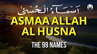 Ninety Nine Names of Allah in best voice ¦ Asmaul Husna by AHMAD AL SHALABI [upl. by Ries]