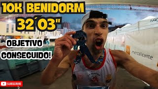 10K BENIDORM 32´03quot ESPECTACULAR OBJETIVO CONSEGUIDO [upl. by Molini]