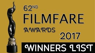 Filmfare Awards 2017  Winners list of 62nd Filmfare Awards ceremony [upl. by Sedecrem]