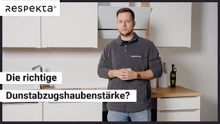 Die richtige Dunstabzugshaubenstärke wählen  Tutorial [upl. by Eihpos]