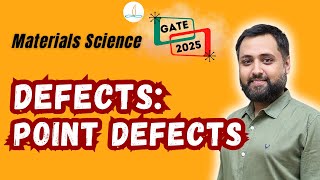 Materials Science for GATE 2025 Point Defects in Crystal Structure [upl. by Peta]