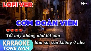 CƠM ĐOÀN VIÊN  LOFI NEW VER   THÀNH ĐẠT  KARAOKE TONE NAM  Thành phố lớn Tết đến càng cô đơn [upl. by Abrahams]