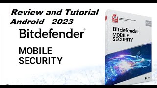 Bitdefender Mobile Android Security 2023  2024 Review and Tutorial [upl. by Eentroc]