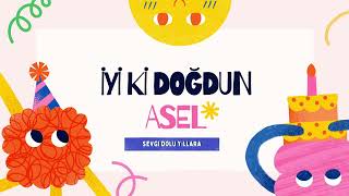 İyi ki doğdun Asel [upl. by Peterus]