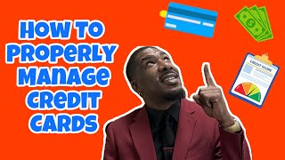 How To Properly Manage A Credit Card  Complete and Total Care [upl. by Marlen]