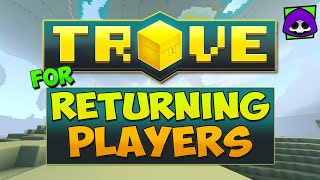 TROVE GUIDE FOR RETURNING PLAYERS 2022 Delves Shadowy Spotlight Bomber Royale Sunrise amp More [upl. by Nohsav151]