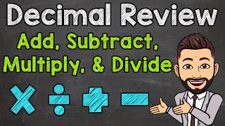 Decimal Review  Add Subtract Multiply and Divide Decimals [upl. by Lashar]