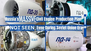 PD14 PD8 PD35 and PS90A  Russia Future Civil Engine Volumes Required [upl. by Sherline]