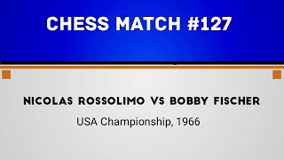 Nicolas Rossolimo vs Bobby Fischer • USA Championship 1966 [upl. by Icyaj949]