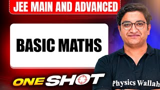 Manzil 2025 BASIC MATHS in One Shot All Concepts amp PYQs Covered  JEE Main amp Advanced [upl. by Sydelle]