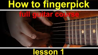 Guitar Lesson 1 how to play fingerstyle guitar GCH Guitar Academy fingerpicking guitar course [upl. by Ellehctim]