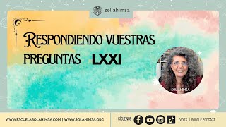 RESPONDIENDO VUESTRAS PREGUNTAS LXXI [upl. by Yentrok]