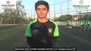 İBRAHİM EGE EVREN DENİZLİSPOR U15 TAKIMI KALECİSİ [upl. by Leva]