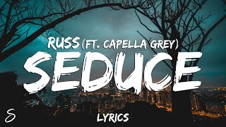 Russ  Seduce Lyrics ft Capella Grey “she wanna ride me while she smoke weed” [upl. by Nerissa]