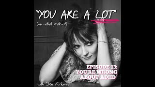 EP 13 YOU’RE WRONG ABOUT ADHD SAMPLE CLIP [upl. by Kathrine181]