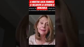 A MARTA LUCIA RAMIREZ LE NEGARON LA ENTRADA A VENEZUELA QUERIA ENTRAR SIN LOS PERMISOS [upl. by Naeerb]