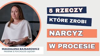 Zachowania narcyza  5 rzeczy które narcyz zrobi w procesie [upl. by Seymour]